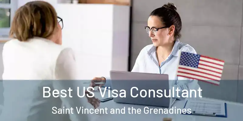 Best US Visa Consultant Saint Vincent and the Grenadines