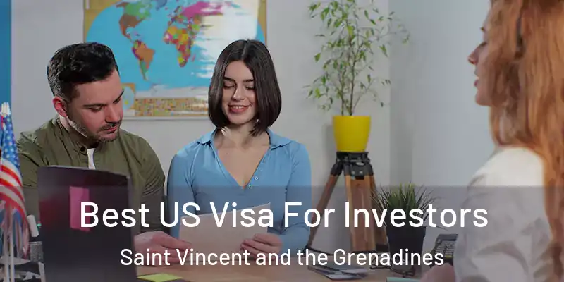 Best US Visa For Investors Saint Vincent and the Grenadines