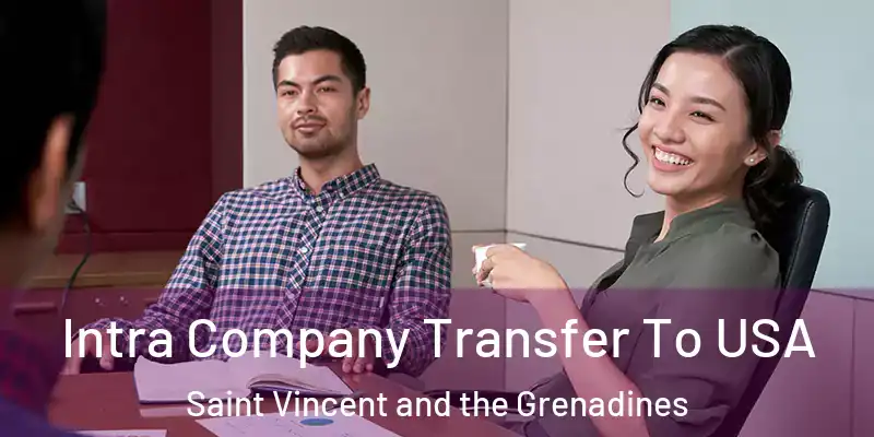  Intra Company Transfer To USA Saint Vincent and the Grenadines