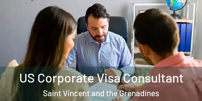  US Corporate Visa Consultant Saint Vincent and the Grenadines