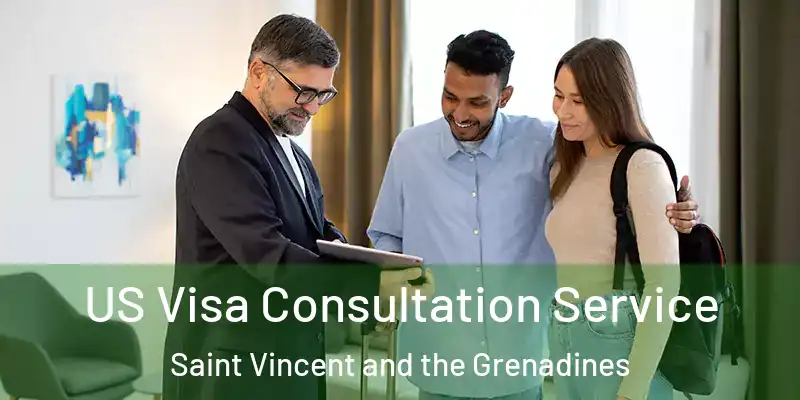  US Visa Consultation Service Saint Vincent and the Grenadines