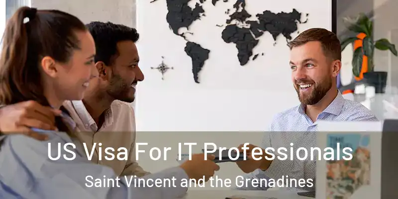  US Visa For IT Professionals Saint Vincent and the Grenadines