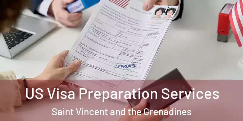  US Visa Preparation Services Saint Vincent and the Grenadines